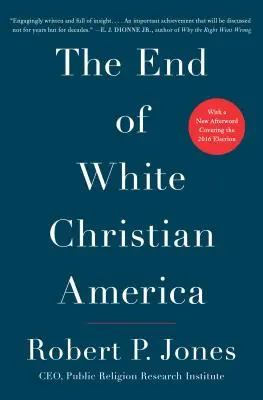 Koniec bielej kresťanskej Ameriky - The End of White Christian America