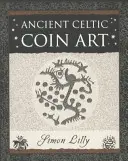 Starobylé keltské umenie mincí - Ancient Celtic Coin Art