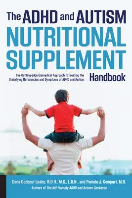 Príručka výživových doplnkov pre ADHD a autizmus: Najmodernejší biomedicínsky prístup k liečbe základných nedostatkov a príznakov ADHD - The ADHD and Autism Nutritional Supplement Handbook: The Cutting-Edge Biomedical Approach to Treating the Underlying Deficiencies and Symptoms of ADHD