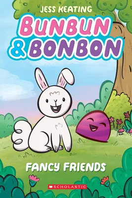 Fantastickí priatelia: (Bunbun & Bonbon #1), 1 - Fancy Friends: A Graphix Chapters Book (Bunbun & Bonbon #1), 1