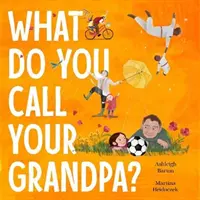 Ako voláte svojho starého otca? - What Do You Call Your Grandpa?