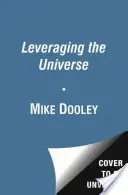 Využívanie vesmíru: 7 krokov k zapojeniu životnej mágie - Leveraging the Universe: 7 Steps to Engaging Life's Magic