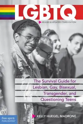 LGBTQ: Príručka na prežitie pre lesby, gejov, bisexuálov, transrodové osoby a dospievajúcich, ktorí si kladú otázky - LGBTQ: The Survival Guide for Lesbian, Gay, Bisexual, Transgender, and Questioning Teens