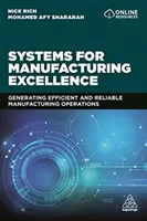 Systémy pre excelentnú výrobu: Generovanie efektívnych a spoľahlivých výrobných operácií - Systems for Manufacturing Excellence: Generating Efficient and Reliable Manufacturing Operations