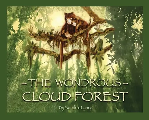 Zázračný obláčikový les - The Wondrous Cloud Forest