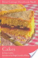 Torty - River Cottage Handbook No.8 - Cakes - River Cottage Handbook No.8