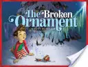 Rozbitá ozdoba - The Broken Ornament