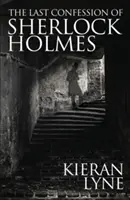 Posledná spoveď Sherlocka Holmesa - The Last Confession of Sherlock Holmes