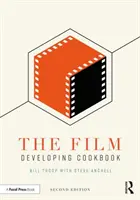 Kuchárska kniha o vyvolávaní filmov - The Film Developing Cookbook