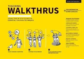 Vyučovanie Walkthrus: Vizuálny sprievodca krok za krokom k základným vyučovacím technikám - Teaching Walkthrus: Visual Step-By-Step Guides to Essential Teaching Techniques