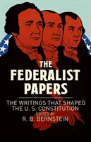 Federalist Papers - Spisy, ktoré formovali ústavu USA - Federalist Papers - The Writings that Shaped the U. S. Constitution