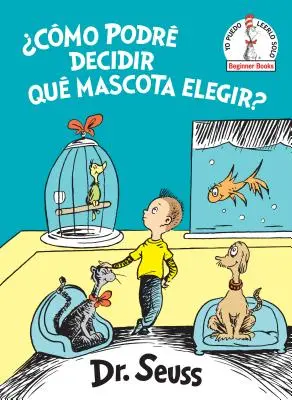 Cmo Podr Decidir Qu Mascota Elegir? (Aké zvieratko si mám kúpiť? španielske vydanie) - Cmo Podr Decidir Qu Mascota Elegir? (What Pet Should I Get? Spanish Edition)