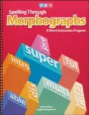 Hláskovanie prostredníctvom morfogramov, materiály pre učiteľa - Spelling Through Morphographs, Teacher Materials
