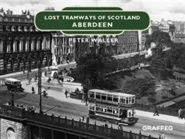 Stratené električky Škótska: Aberdeen - Lost Tramways of Scotland: Aberdeen