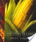 Príbeh kukurice - The Story of Corn