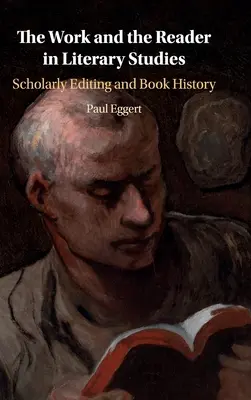 Dielo a čitateľ v literárnej vede: Vedecké vydávanie a dejiny kníh - The Work and the Reader in Literary Studies: Scholarly Editing and Book History