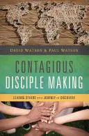 Nákazlivé učenie: Vedenie iných na ceste objavovania - Contagious Disciple Making: Leading Others on a Journey of Discovery