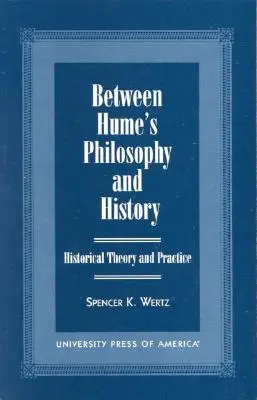 Medzi Humovou filozofiou a históriou: Historická teória a prax - Between Hume's Philosophy and History: Historical Theory and Practice