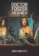Doktor Foster: Skriptá: Foster - Doctor Foster: The Scripts