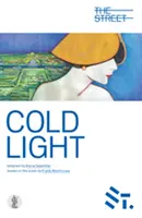 Chladné svetlo - adaptácia románu Franka Moorehousa - Cold Light - Adapted from the novel by Frank Moorehouse
