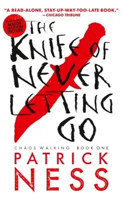 The Knife of Never Letting Go (s bonusovou poviedkou): Chaos Walking: Kniha prvá - The Knife of Never Letting Go (with Bonus Short Story): Chaos Walking: Book One