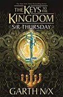 Sir Štvrtok: Kľúče od kráľovstva 4 - Sir Thursday: The Keys to the Kingdom 4