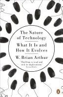 Povaha technológie - Čo je to a ako sa vyvíja - Nature of Technology - What It Is and How It Evolves