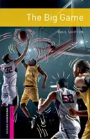 Oxford Bookworms Library: Starter: The Big Game - Graded readers for secondary and adult learners