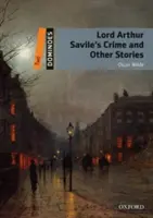 Zločin lorda Arthura Savila a iné príbehy - Lord Arthur Savile's Crime and Other Stories