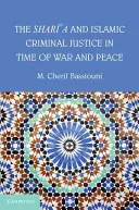Šaría a islamská trestná justícia v čase vojny a mieru - The Shari'a and Islamic Criminal Justice in Time of War and Peace