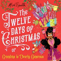 Dvanásť dní Vianoc - Babička je príliš štedrá - Twelve Days of Christmas - Grandma is Overly Generous