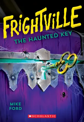 Strašidelný kľúč (Frightville #3), 3 - The Haunted Key (Frightville #3), 3
