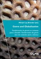 Žáner a globalizácia: Transformacin de Gneros En Contextos (Post-) Coloniales / Transformation Des Genres Dans Des Contextes (Post-) Colon - Genre and Globalization: Transformacin de Gneros En Contextos (Post-) Coloniales / Transformation Des Genres Dans Des Contextes (Post-) Colon