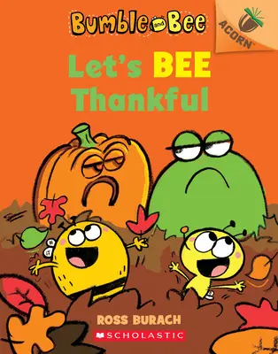 Buďme vďační (Bumble and Bee #3), 3: Kniha so žaluďmi - Let's Bee Thankful (Bumble and Bee #3), 3: An Acorn Book