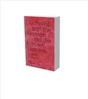 Duchamp a ženy: Priateľstvo, spolupráca, sieť - Duchamp and the Women: Friendship, Collaboration, Network