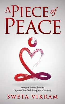 Kúsok pokoja: Každodenná všímavosť, ktorú môžete používať - A Piece of Peace: Everyday Mindfulness You Can Use