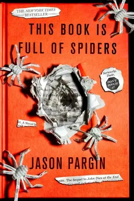 Táto kniha je plná pavúkov: Vážne, ty vole, nedotýkaj sa jej. - This Book Is Full of Spiders: Seriously, Dude, Don't Touch It