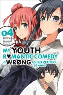 Moja mladosť Romantická komédia je zlá, ako som očakával @ Comic, Volume 4 - My Youth Romantic Comedy Is Wrong, as I Expected @ Comic, Volume 4