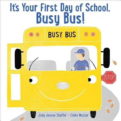 Je to tvoj prvý deň v škole, rušný autobus! - It's Your First Day of School, Busy Bus!
