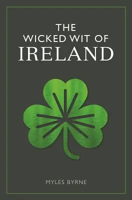 Zlý írsky dôvtip - The Wicked Wit of Ireland