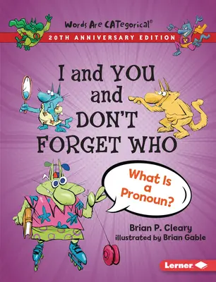 Ja a ty a nezabudni kto, vydanie k 20. výročiu: Čo je to zámeno? - I and You and Don't Forget Who, 20th Anniversary Edition: What Is a Pronoun?