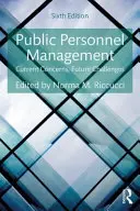 Personálny manažment vo verejnej správe: Súčasné problémy, budúce výzvy - Public Personnel Management: Current Concerns, Future Challenges