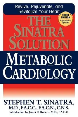 Sinatrovo riešenie: Metabolická kardiológia - The Sinatra Solution: Metabolic Cardiology