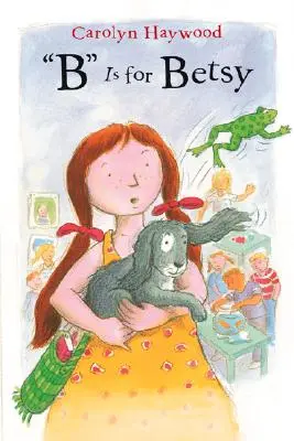 B is for Betsy - B Is for Betsy