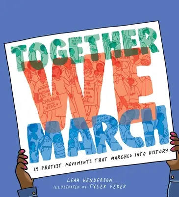 Spoločne kráčame: 25 protestných hnutí, ktoré vstúpili do histórie - Together We March: 25 Protest Movements That Marched Into History