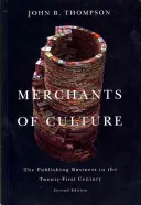 Obchodníci s kultúrou - Vydavateľstvo v dvadsiatom prvom storočí - Merchants of Culture - The Publishing Business in the Twenty-First Century