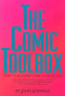 Ako byť vtipný, aj keď nie ste - The Comic Toolbox How to Be Funny Even If You're Not