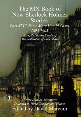MX Book of New Sherlock Holmes Stories Some More Untold Cases Part XXIV: 1895-1903 - The MX Book of New Sherlock Holmes Stories Some More Untold Cases Part XXIV: 1895-1903