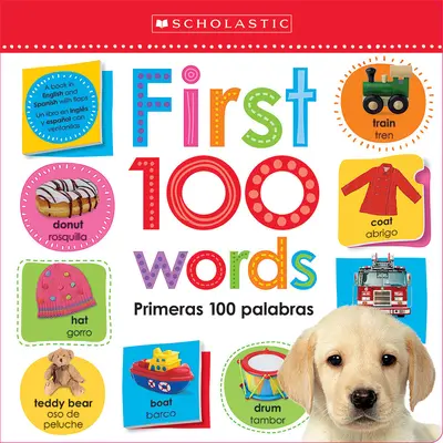 Prvých 100 slov / Primeras 100 Palabras: Scholastic Early Learners (Lift the Flap) - First 100 Words / Primeras 100 Palabras: Scholastic Early Learners (Lift the Flap)