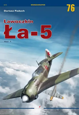 Lawoczkin La-5 I. diel - Lawoczkin La-5 Vol. I